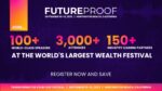 Future Proof 2023 – the world’s largest Wealth Festival