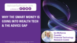 Why the smart money in Fintech is now going into WealthTech…