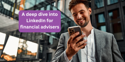 A deep dive into LinkedIn for financial advisers