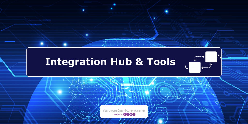 Integration Hubs & Tools - Adviser Software