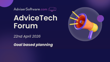 AdviceTech Forum April – Goal-Based Planning