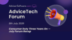 Consumer Duty Three Years On — July Forum Recap